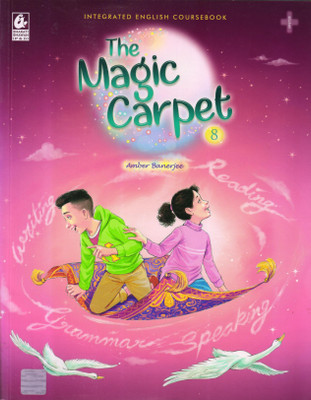 The Magic Carpet - 8 (INTEGRATED ENGLISH COURSEBOOK)(Paperback, Amber Banerjee)