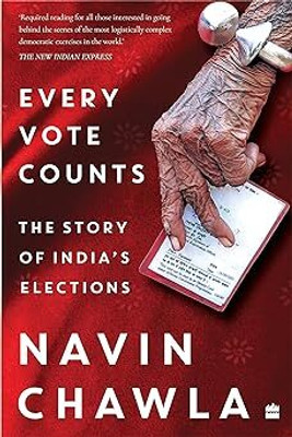 Every Vote Counts : The Story Of Indias Elections(Paperback, Navin Chawla)