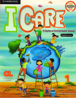 Cambridge I CARE A Course On Environmental Studies For Class - 1(Paperback, Shubha Subramaniam)