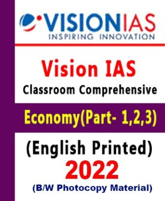 Vision IAS Economy Part 1,2,3 Classroom Comprehensive Material General Studies(GS Notes) For Prelims And Mains (Printed Photocopy) English For UPSC 2022 Paperback(Paperback, Vision IAS)