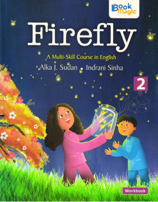 Book Magic, FIREFLY A MULTI-SKILL COURSE IN ENGLISH. WORKBOOK - 2(Paperback, ALKA J. SUDAN, INDRANI SINHA)