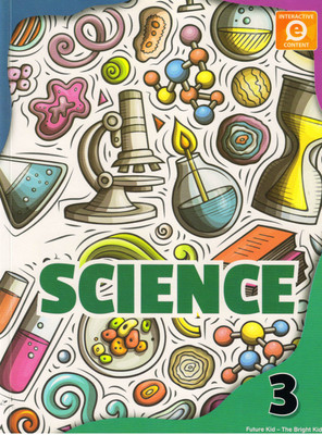 Future Kids, Science For Class - 3(Paperback, ARCHANA ZUBIE)