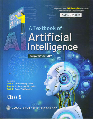 A Textbook Of Artificial Intelligence For Class-9 Subject Code -417 For ( 2020-2021) Examination(paperpack, Hema Dhingra)