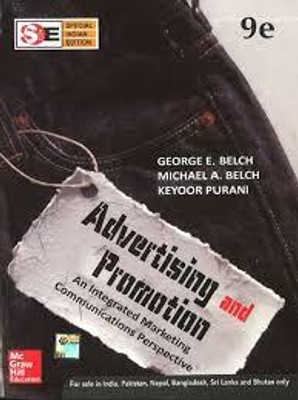 Advertising And Promotion : An Integrated Marketing Communications Perspective - An Integrated Marketing Communications Perspective(Paperback, Belch George E.)