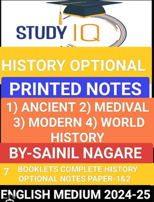 Study IQ History Optional Printed Notes By Sainil Nagare | Ancient, Medieval, Modern & World History | 7 Booklets | English Medium 2024-25(Paperback, STUDY IQ)