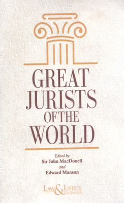 Law & Justice, Great Jurists Of The World By Sir John Macdonell And Edward Manson Edition 2023(Paperback, SIR JOHN MACDONELL AND EDWARD MANSON)