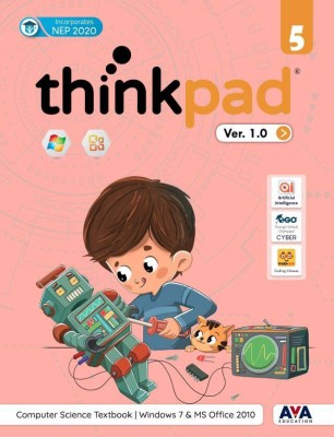 ThinkPad Ver. 1.0 Class 5- Computer Science Textbook Windows 7 & MS Office 2010(Paperback, Team AVA)