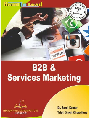 B2B And Services Marketing MBA 4th Semester ACCORDING TO NEW SYLLABUS OF AKTU(Paperback, THAKUR PUBLICATION INHOUSE BOOK)