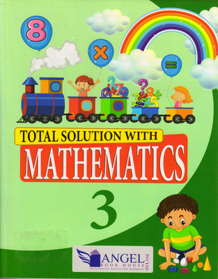 Angle Book TOTAL SOLUTION WITH MATHEMATICS - 3(Paperback, A.K. SHARMA)