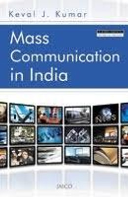 Mass Communication In India(Paperback, Kumar Keval J.)