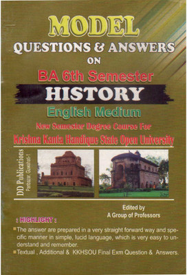 HISTORY : B.A. Sixth Semester [6th Sem] : Model Questions And Answers On HISTORY [History Of Assam From 17th Century Till 1947] Under Krishna Kanta Handique State Open University [KKHSOU]: CBCS In Accordance With NEP And Prepared By A Group Of Experienced Professors(Paperback, Expert Team of Academi