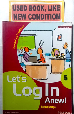 Let's Log In Anew! Class-5(Old Book)(PEARSON EDUCATION PVT. LTD., Nancy Sehgal)