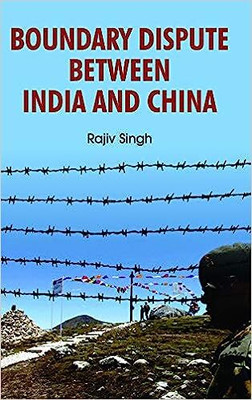 Boundary Dispute Between India And China(Hardcover, Rajiv Singh)