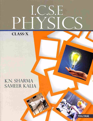 Kalyani ICSE Physics For Class 10(Paperback, K. N. SHARMA, SAMEER KALIA)