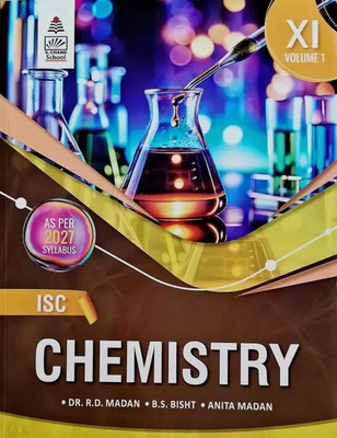 S Chand ISC Chemistry Volume I For Class 11th |As Per 2027 Syllabus(Paperback, Dr. R. D. Madan, B.S. Bhist and Anita Madan)