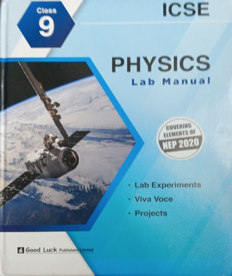 ICSE Physics Lab Manual Class 9(Pepper back, R c Sethi)