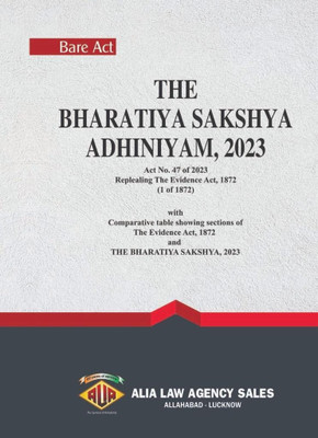 The Bhartiya Sakshya Adhiniyam,2023 ( English) Bare Act(Paperback, Hindi, Alia law agency)