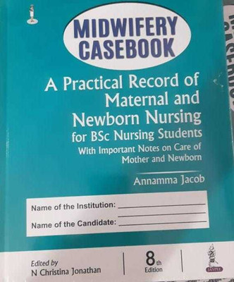 Midwifery Casebook /Midwifery Practical Record Book For ANM, GNM And BSC Nursing Students / Practical Record Book (Hardcover, Jacob Annama)(BOOK, Jacob Annama)