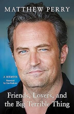 Friends, Lovers And The Big Terrible Thing(Paperback, M Perry)