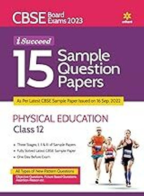 CBSE Board Exam 2023 I-Succeed 15 Sample Question Papers Physical Education Class 12th(GUIDE, EXPERTS)