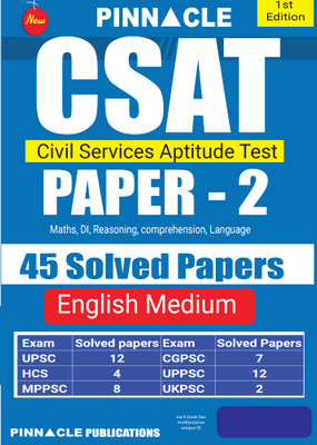 CSAT (Civil Services Aptitude Test) Paper - 2 Solved Papers UPSC, HCS, UPPSC, MPPSC, UKPSC, CGPSC I English Medium(Paperback, Pinnacle Publications)