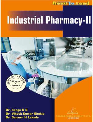 Industrial Pharmacy- II B. Pharm Seventh Semester BASED ON PCI NEW SYLLABUS (UPDATED EDITION)(Paperback, Dr.IIango K B, Dr. Vikas Kumar Shukla, Dr. Sameer H Lakade)