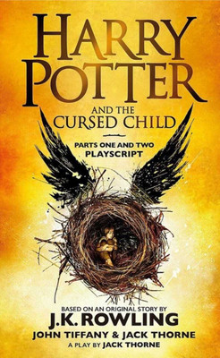 Harry Potter And The Cursed Child - Parts One And Two: The Official Playscript Of The Original West End Production (Harry Potter Officl Playscript) Paperback – 2017 (Paperback, J.K. Rowling)(Paperback, Rowling J. K.))