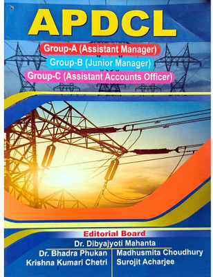 Apdcl : A Guide Book For Apdcl Group A [assistant Manager], Group B [junior Manager] And Group C [assistant Accounts Officer](Paperback, Dr. Dibyajyoti Mahanta, Dr. Bhadra Phukan and Team)