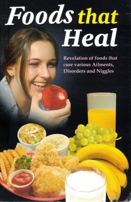 Foods That Heal | Natural Remedies Through Diet | Healing Power Of Fruits, Vegetables & Everyday Foods(Paperback, Dr. Rajeev Sharma)
