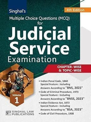 Singhal's Multiple Choice Questions (MCQ) For Judicial Service Examination – Volume 1 | Chapter-Wise & Topic-Wise Coverage | Includes Indian Penal Code (IPC), Code Of Criminal Procedure (CrPC), Indian Evidence Act, And Code Of Civil Procedure (CPC) | Special Features With Updated Answers As Per BNS Singhal's Multiple Choice Questions (MCQ) For Judicial Service Examination – Volume 1 | Chapter-Wise & Topic-Wise Coverage | Includes Indian Penal Code (IPC), Code Of Criminal Procedure (CrPC), Indian Evidence Act, And Code Of Civil Procedure (CPC) | Special Features With Updated Answers As Per BNS