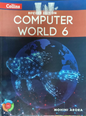Revised Edition Computer World Class 6(Pepper back, Mohini arora)