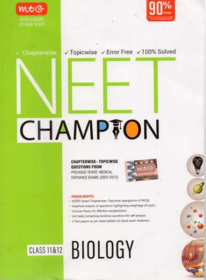 Mtg Neet Champion Biology For Class- 11 & 12 (Chapterwise & Topicwise Questions From Previous Years' Medical Entrance Exams 2013 To 2022)(Paperback, MTG EDITORIAL BOARD)