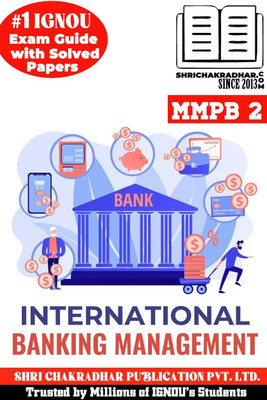 IGNOU MMPB 2 Solved Guess Papers From IGNOU Study Material/Help Book/Guidebook Titled International Banking Management For Exam Preparations (Latest Syllabus) IGNOU MBA New Mmpb2(Paperback, BHAVYA KUMAR SAHNI)