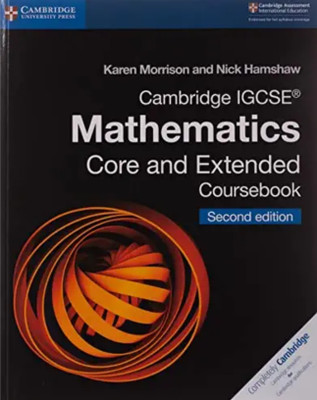 Cambridge IGCSE Mathematics Core And Extended Coursebook 2nd Edition(Paperback, Karen Morrison, Nick Hamshaw)