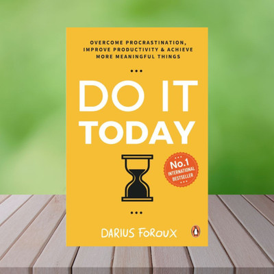 Do It Today Stop Overthinking, Take Action, And Focus(Paperback, Darius Foroux)