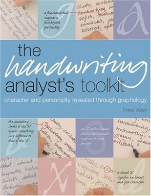 Handwriting Analysts Toolkit: Character And Personality Revealed Through Graphology(Hardcover, Peter West)