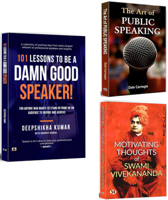 101 Lessons To Be A Damn Good Speaker + The Art Of Public Speaking + Motivating Thoughts Of Swami Vivekananda | Speech Structure | Presentation Skills | Effective Communication | Self-Improvement | Self-Motivation (Set Of 3 Books In English)(Paperback, Deepshikha Kumar, Anukriti Bansal, Dale Carnegi 101 Lessons To Be A Damn Good Speaker + The Art Of Public Speaking + Motivating Thoughts Of Swami Vivekananda | Speech Structure | Presentation Skills | Effective Communication | Self-Improvement | Self-Motivation (Set Of 3 Books In English)(Paperback, Deepshikha Kumar, Anukriti Bansal, Dale Carnegi