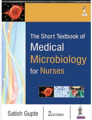 The Short Textbook Of Medical Microbiology For Nurses(Paperback, unknown)