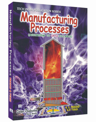 Manufacturing Processes(Paperback, R.S. Prasad and K.P.Tyagi)