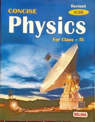 ICSE Concise Physics For Class 9(Pepper back, R.p goyal, m.sc.ph.d, S.p.tripathi, m.sc, ph.d)