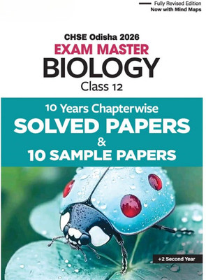 CHSE Odisha Class 12 Biology Master 2026 | 10 Years Chapterwise Solved Papers & 10 Sample Papers | Fully Revised Edition | +2 Second Year|CHSE Sample Paper Biology 2025(Paperback, Editorial Board) CHSE Odisha Class 12 Biology Master 2026 | 10 Years Chapterwise Solved Papers & 10 Sample Papers | Fully Revised Edition | +2 Second Year|CHSE Sample Paper Biology 2025(Paperback, Editorial Board)