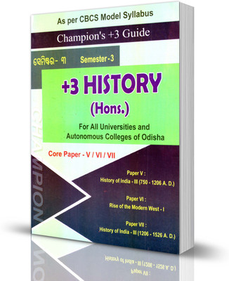 +3 History (Hons) Semester-3 Core Paper V, VI & VII(Paperback, Champion Publisher)
