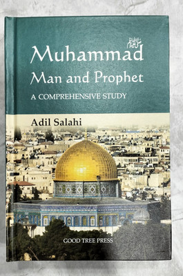 Muhammad (S.A.W) Man And Prophet |A Comprehensive Study(Hardcover, Adil Salahi)