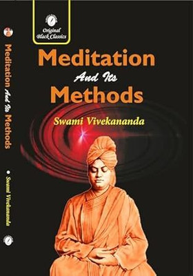 Meditation And Its Methods By Swami Vivekananda - Meditation And Its Methods(Paperback, Swami Vivekananda)