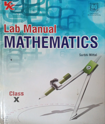 Lab Manual Mathematics Class 10(Pepper back, Surbhi mittal)
