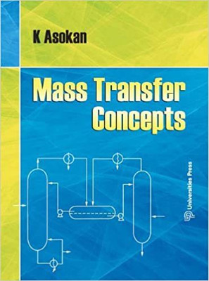 Mass Transfer: Concepts And Applications(Paperback, K Asokan)
