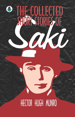 The Collected Short Stories Of Saki(Paperback, Hector Hugh Munro)