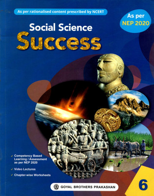 Social Science Success, Class-6, Goyal Brothers(Paperback, TINKOO BHATTACHARJEE, NALINI AGGARWAL)