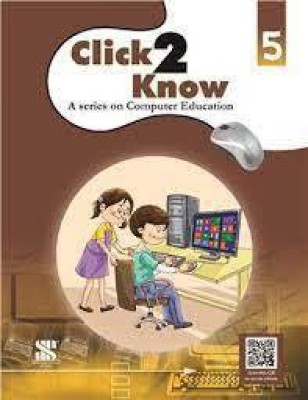 Click 2 Know A Seres On Computer Educaton Class 5(paperpack, vivek sharma)