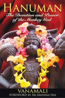 Hanuman - The Devotion And Power Of The Monkey God(Paperback, Vanamali)